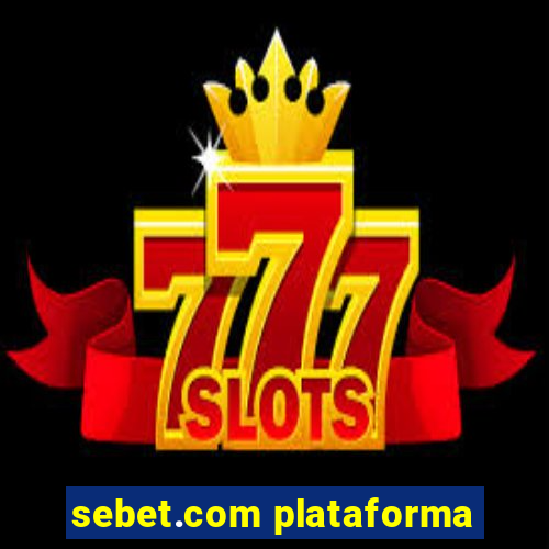 sebet.com plataforma